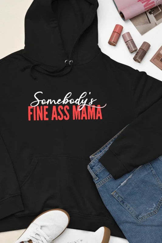 Fine Ass Mama Hoodie