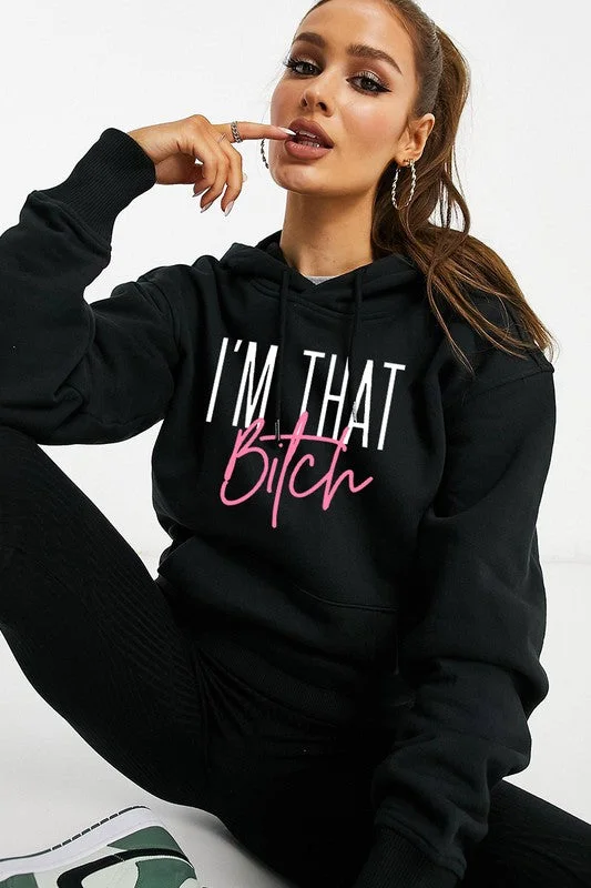 I'm That Bitch Hoodie