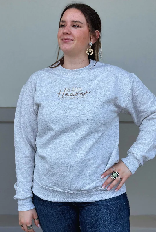 MAKE HEAVEN CROWDED SWEATSHIRT